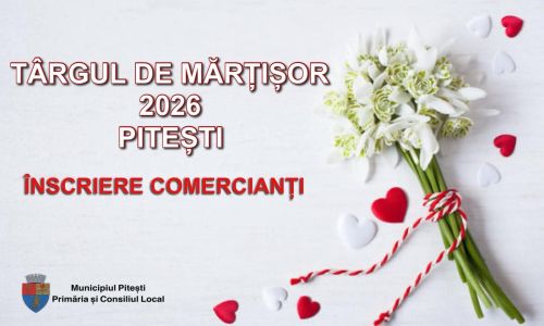 S-a stabilit când va avea loc ediția din acest an a Târgului de Mărțișor de la Pitești!