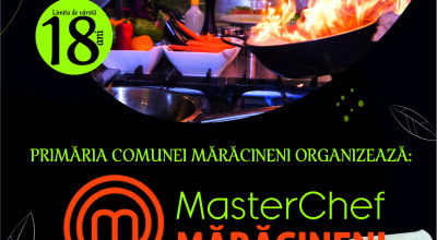 O nouă ediţie a MasterChef Mărăcineni