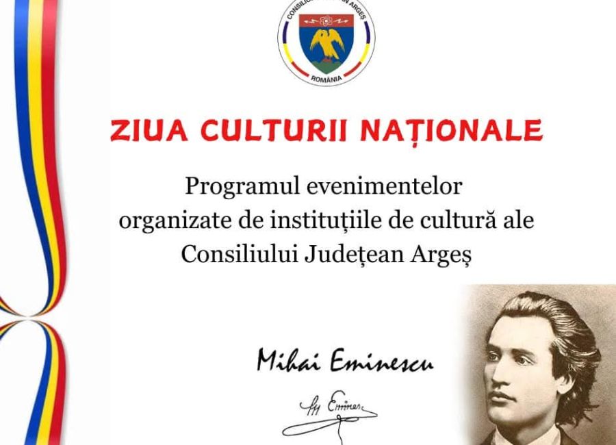 În Argeș va fi marcată Ziua Culturii Naționale