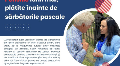 Pensiile lunii mai se plătesc înaintea sărbătorilor pascale