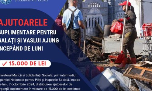 Ajutoarele suplimentare pentru Galați și Vaslui ajung începând de luni, 7 octombrie