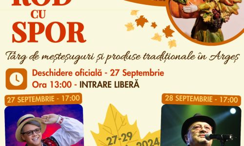 Consiliul Județean Argeș organizează Târgul de meșteșuguri și produse tradiționale ROD CU SPOR, ediția a III-a!