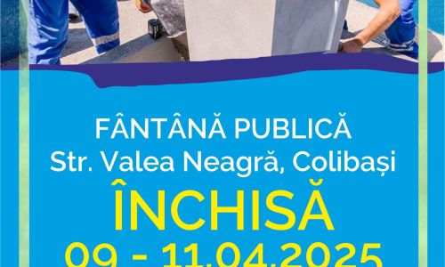 Fântâna publică din cartierul Colibași va fi închisă